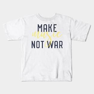 make music not war Kids T-Shirt